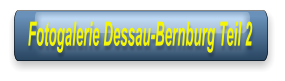 Fotogalerie Dessau-Bernburg Teil 2